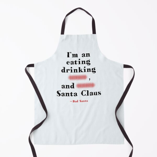 Item preview, I'm an eating, drinking, shitting, fucking Santa Claus designed and sold by PariSeine.