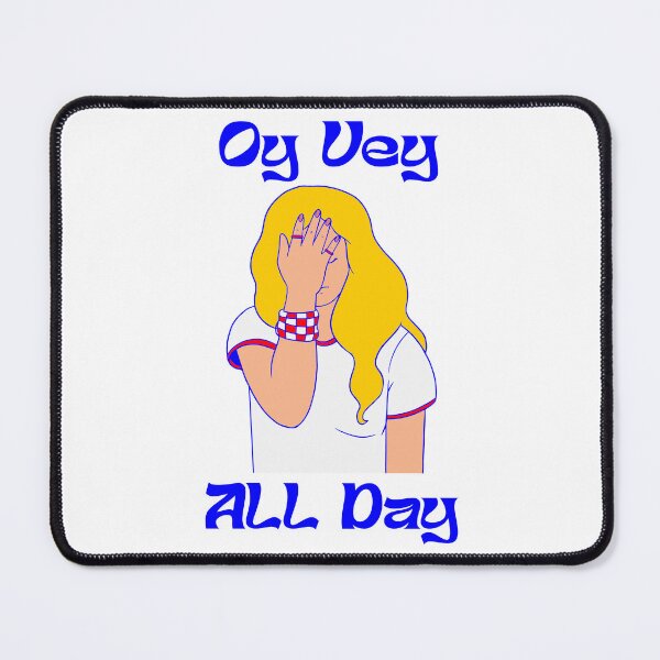 Item preview, OY VEY ALL DAY designed and sold by oddwonders.