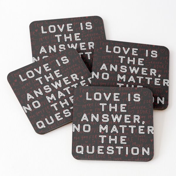 Item preview, Love is the answer, no matter the question. designed and sold by Stefrait-7.