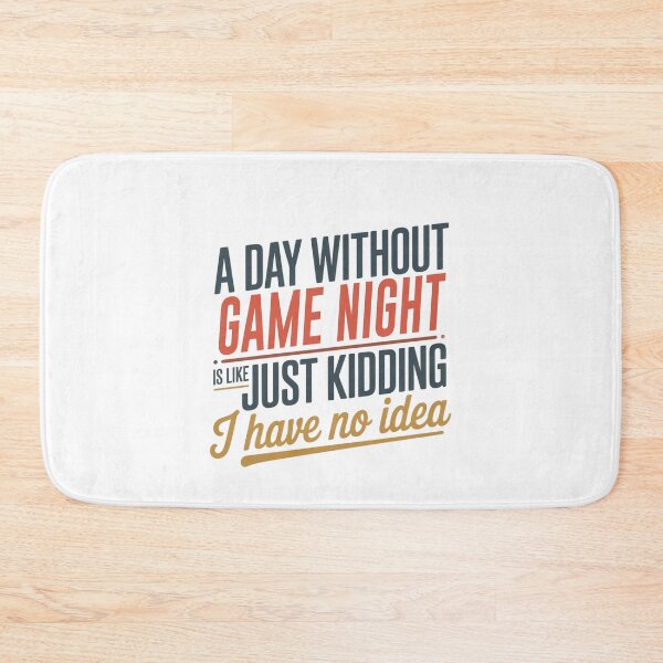 Item preview, A Day Without Game Night Is Like Just Kidding - Cool & Funny Game Night Lover designed and sold by Watsonarts.