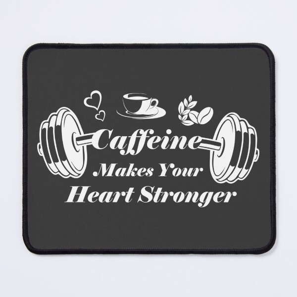 Item preview, Caffeine Makes your Heart Sr designed and sold by DesignOnTshirt.