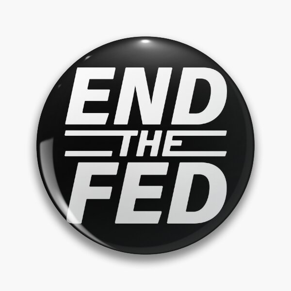 Item preview, END THE FED designed and sold by Homard-QC.