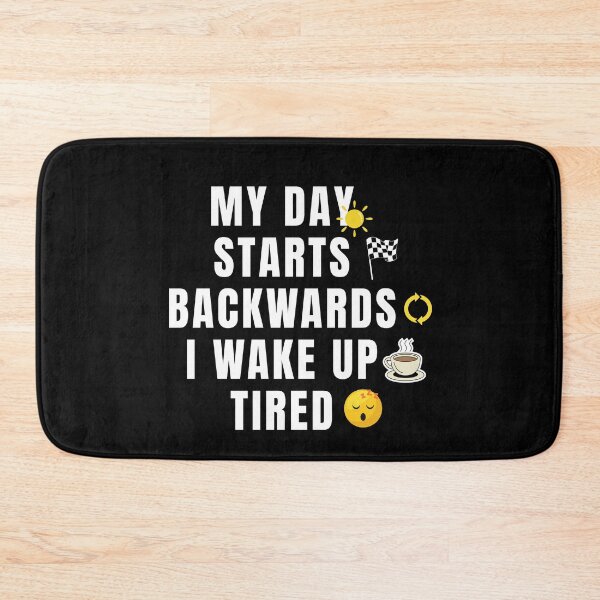 Item preview, My Day Starts Backwards Funny Gifts for the Tired, Wired, and Over It designed and sold by MoodInInk.