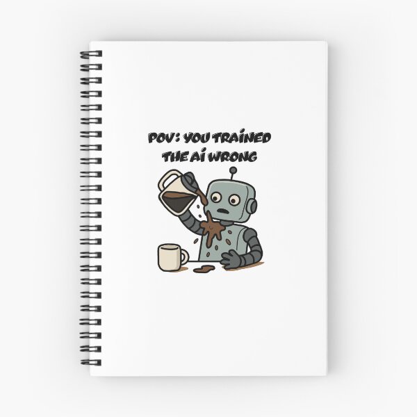 Item preview, POV You Trained the AI Wrong – Funny Robot Fail Meme  designed and sold by DesignJiggy.