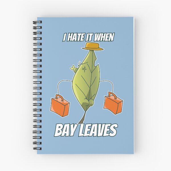 Item preview, I Hate It When Bay Leaves designed and sold by BlueRockDesigns.