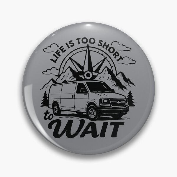 Item preview, Chevy express “life is too short to wait” designed and sold by VANLIFE..