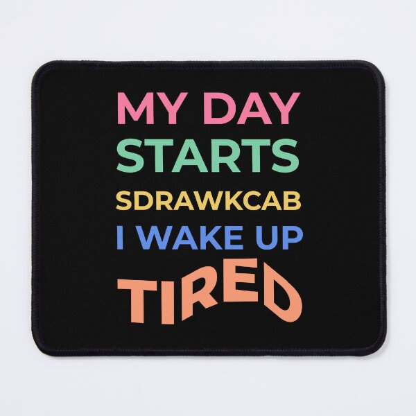 Item preview, My Day Starts Backwards Funny Gifts for the Tired, Wired, and Over It designed and sold by MoodInInk.