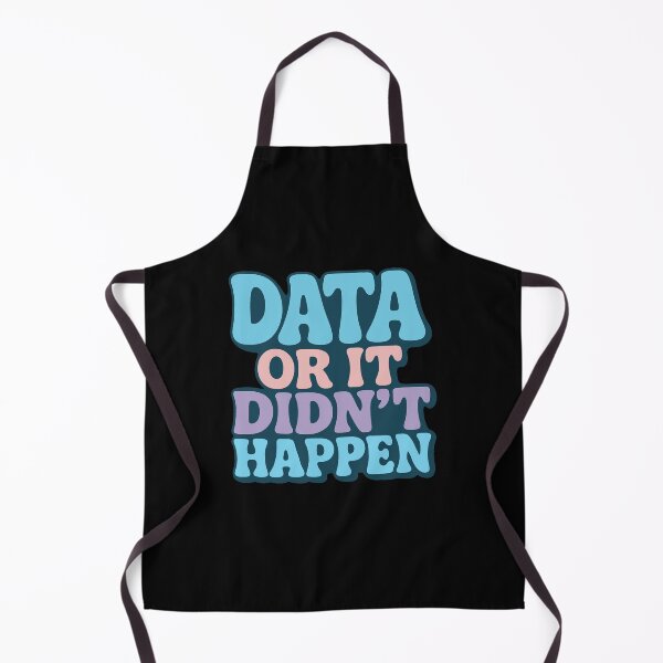 Item preview, data or it didnt happen designed and sold by FreshArtFusion.