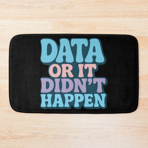 Item preview, data or it didnt happen designed and sold by FreshArtFusion.