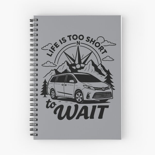Item preview, Toyota Sienna “life is too short to wait” designed and sold by VANLIFE..
