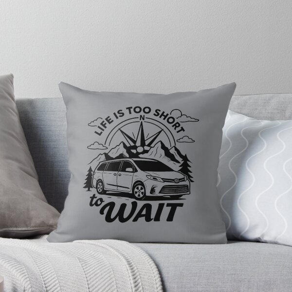 Item preview, Toyota Sienna “life is too short to wait” designed and sold by VANLIFE..
