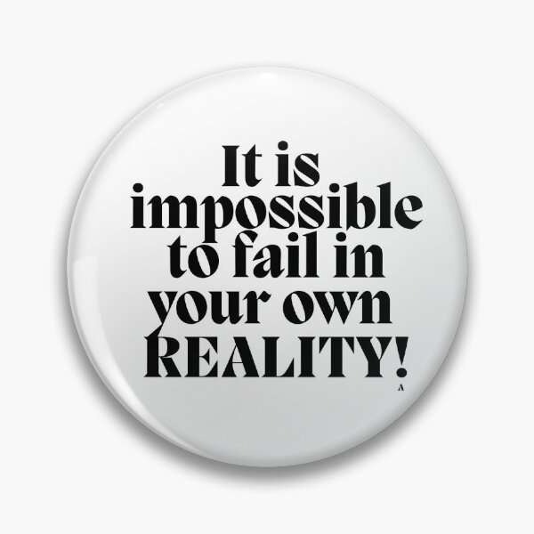 Item preview, It is impossible to fail in your own reality! designed and sold by Finds.