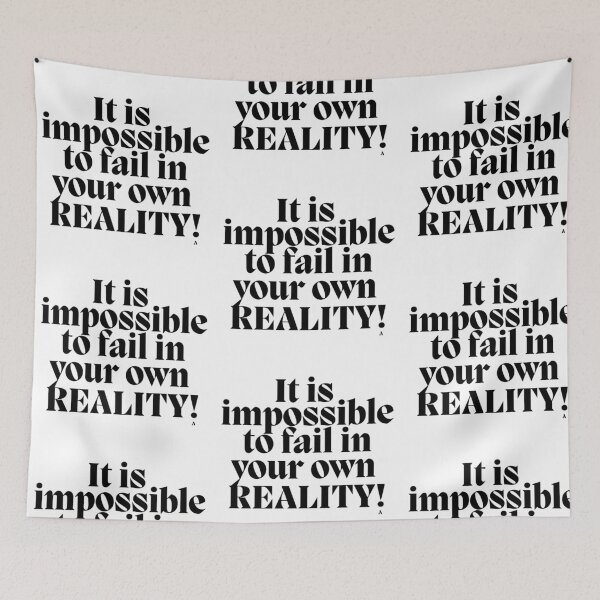 Item preview, It is impossible to fail in your own reality! designed and sold by Finds.