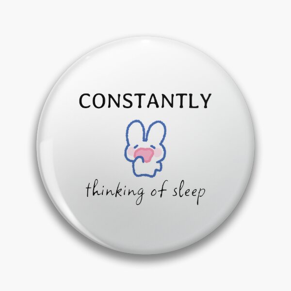 Item preview, Constantly thinking of sleep designed and sold by CTRLesc.