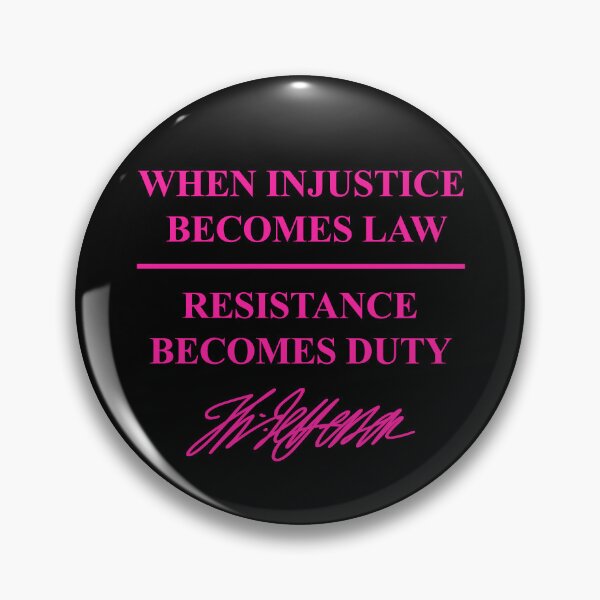 Item preview, When injustice becomes law - Resistance becomes Duty - Thomas Jefferson (hot pink) designed and sold by Thelittlelord.