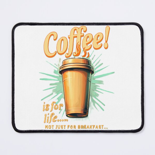 Item preview, Coffee is for life.. designed and sold by adey68.