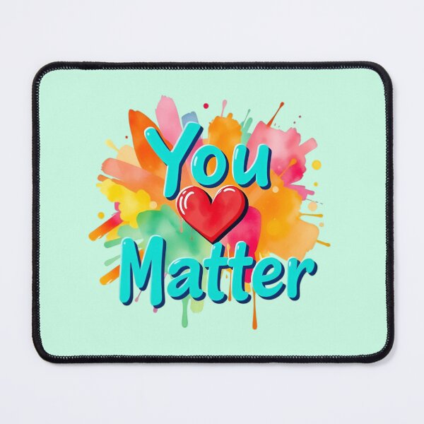 Item preview, You Matter designed and sold by NewAspect.