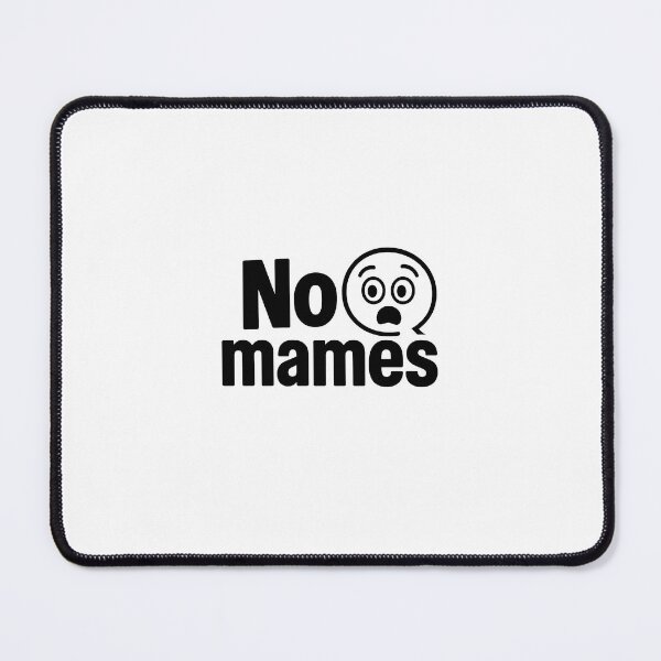 Item preview, No Mames – Funny Spanish Saying Shirt, Mug & Sticker designed and sold by Cat & Coffee Studio.