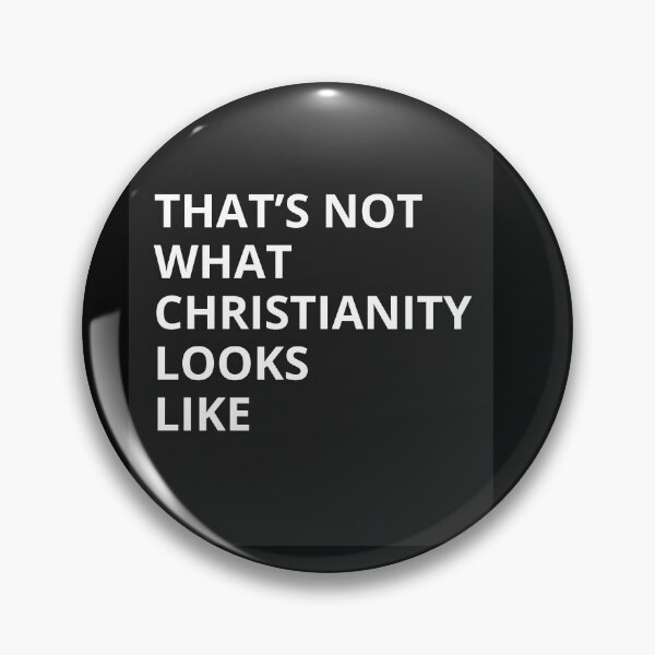 Item preview, That's Not What Christianity Looks Like designed and sold by DH Strategies.