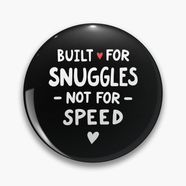 Item preview, Built for Snuggles Not for Speed | Dachshund Quote | White designed and sold by pick-o-print.