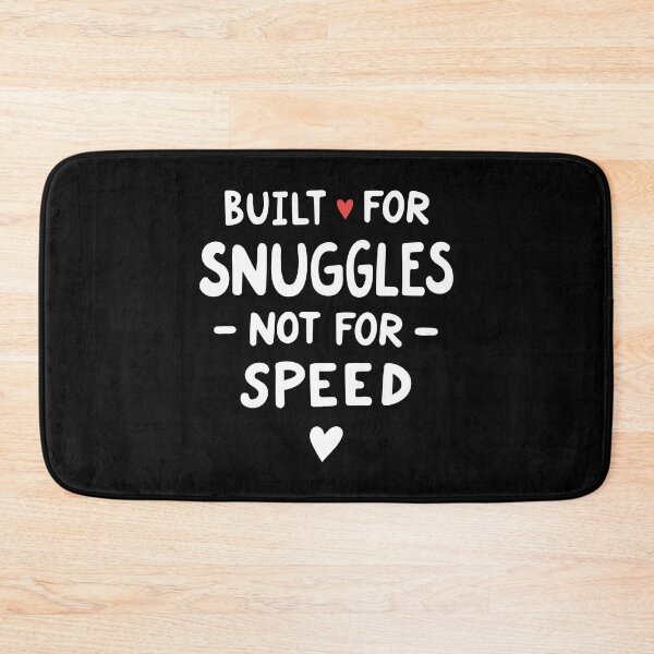 Item preview, Built for Snuggles Not for Speed | Dachshund Quote | White designed and sold by pick-o-print.