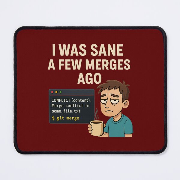 Item preview, I Was Sane a Few Merges Ago – Funny Git Merge Conflict Programmer Design designed and sold by SlomianyPisarz.