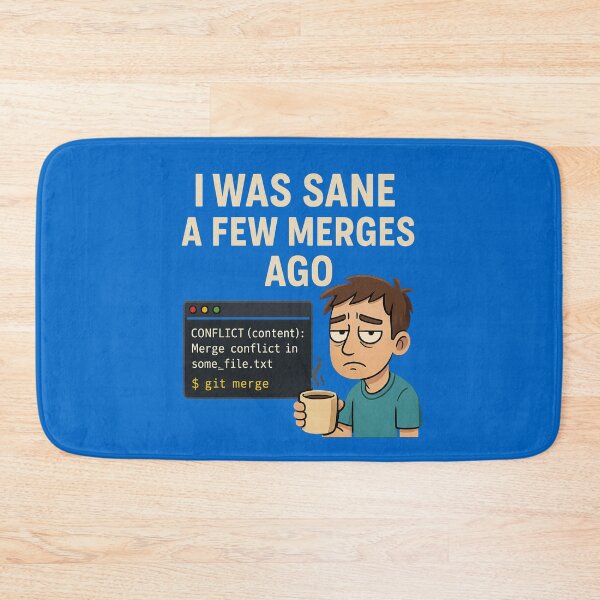 Item preview, I Was Sane a Few Merges Ago – Funny Git Merge Conflict Programmer Design designed and sold by SlomianyPisarz.