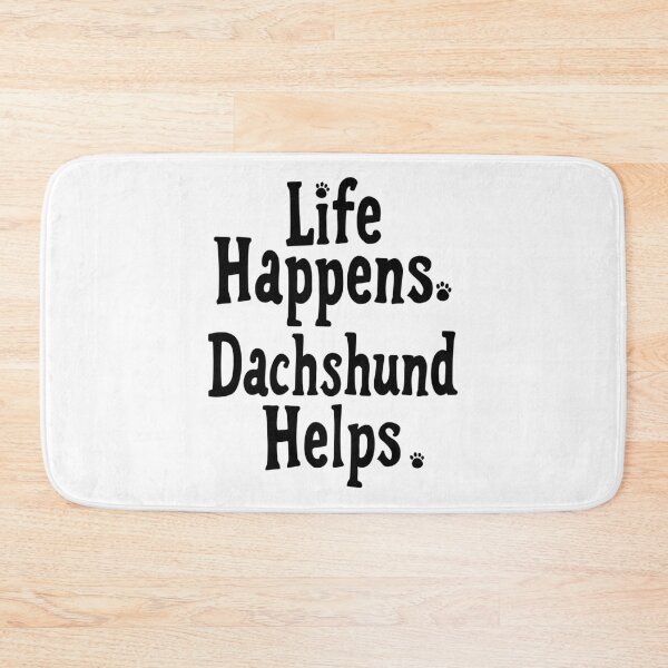 Item preview, Life Happens Dachshund Helps | Doxie Quote | Black designed and sold by pick-o-print.