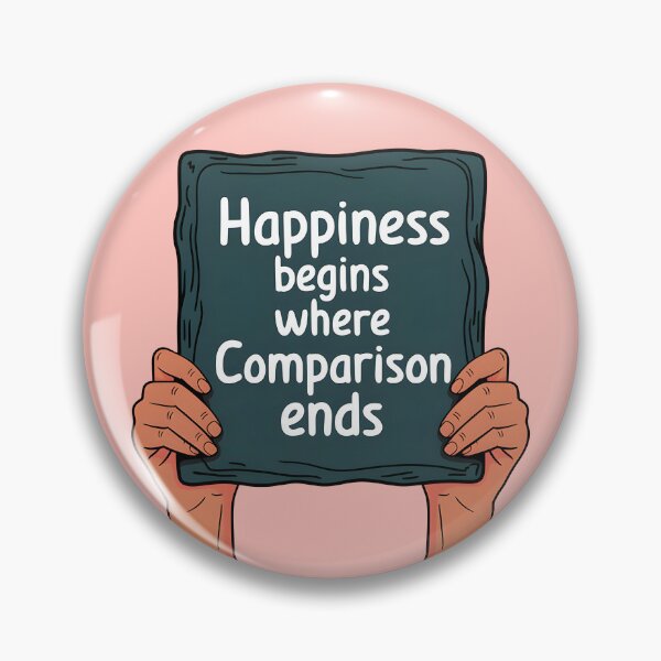 Item preview, Happiness Begins Where Comparison Ends, Inspirational Mental Health Reminder designed and sold by MoMidoStore.