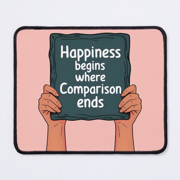 Item preview, Happiness Begins Where Comparison Ends, Inspirational Mental Health Reminder designed and sold by MoMidoStore.