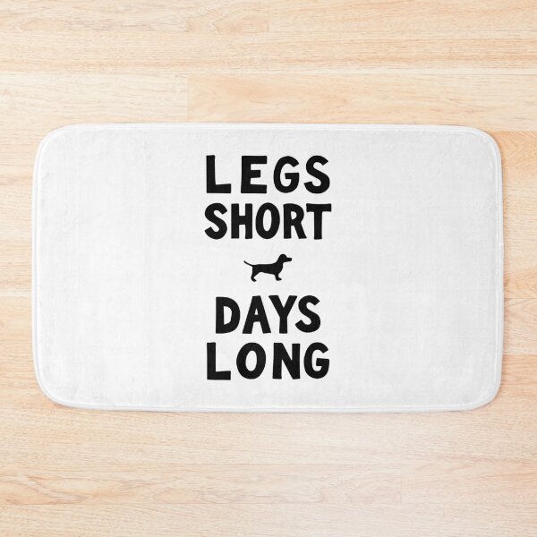 Item preview, Legs Short Days Long Funny Dachshund Quote | Black designed and sold by pick-o-print.