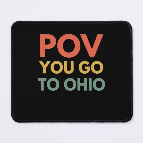 Item preview, POV you go to Ohio funny Ohio humor trendy retro designed and sold by snowry.