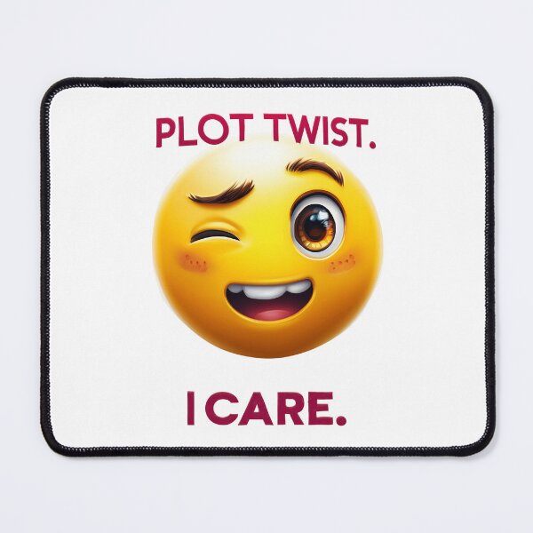 Item preview, Plot Twist. I Care. – Sarcastic Winking Emoji Design designed and sold by VisionaryVeils.