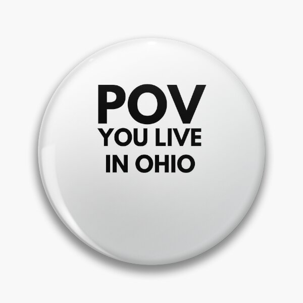 Item preview, POV you live in Ohio funny Ohio humor trendy designed and sold by snowry.