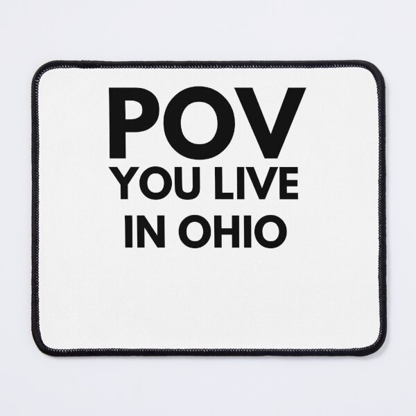 Item preview, POV you live in Ohio funny Ohio humor trendy designed and sold by snowry.