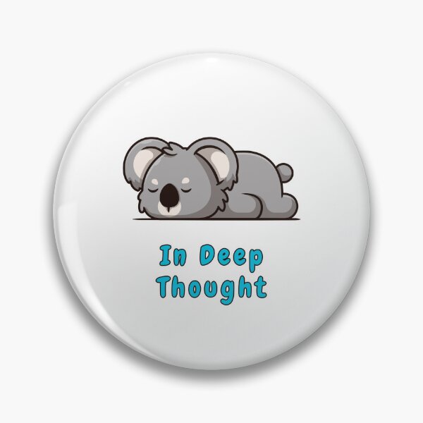 Item preview, In Deep Thought, Quote, Sleepy Koala Bear, Cute Animal  designed and sold by AASparksDesigns.