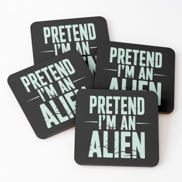 Item preview, Pretend I’m an Alien Funny Sci-Fi Quote Design designed and sold by thesnakeater.