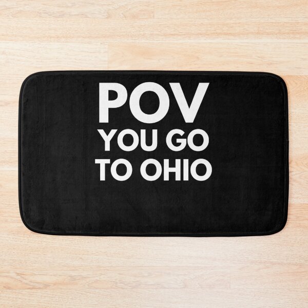 Item preview, POV you go to Ohio funny Ohio humor trendy Ohio humor designed and sold by snowry.