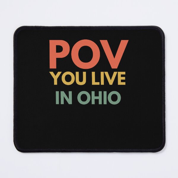 Item preview, POV you live in Ohio funny Ohio humor trendy retro designed and sold by snowry.