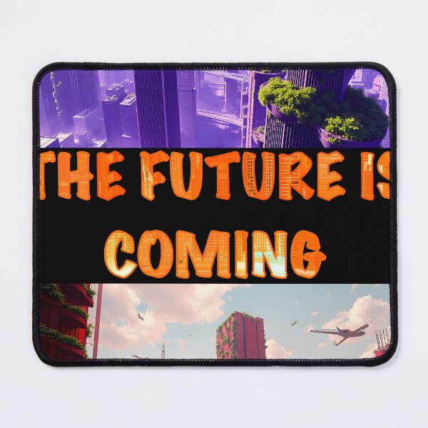 Item preview, The future is coming designed and sold by Daniela`s shop.