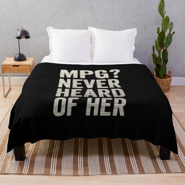 Item preview, MPG? Never Heard of Her Funny Drag Racing Car Enthusiast designed and sold by CarantinedChaos.