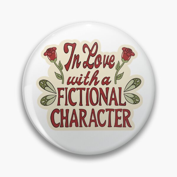 Item preview, In Love with a Fictional Character designed and sold by VeryGoodShopp.