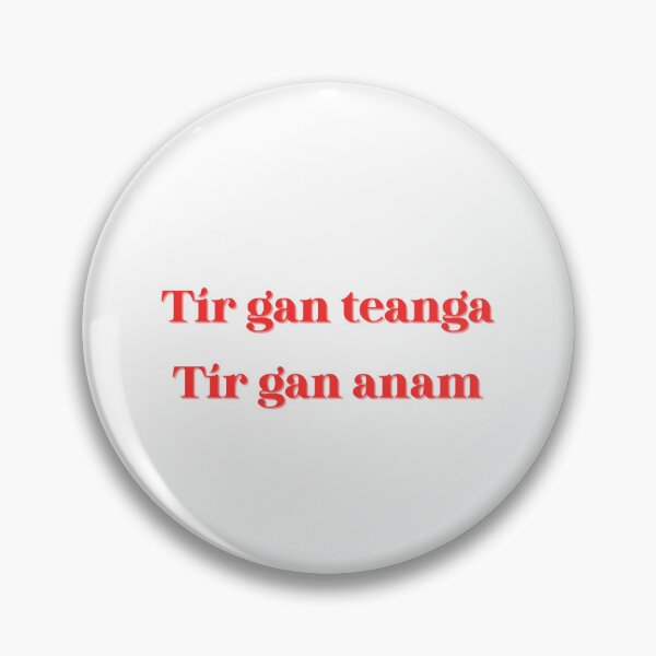 Item preview, Tír gan teanga - tír gan anam slogan designed and sold by shaunaa1.