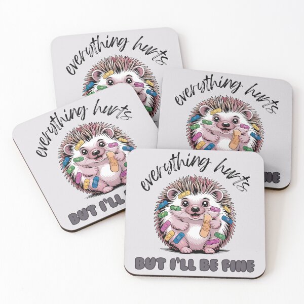Item preview, Everything Hurts But I'll Be Fine Hedgehog designed and sold by KateLeap.