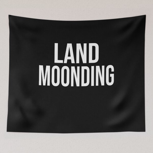 Item preview, Land Moonding Funny Meme designed and sold by arcadetoystore.