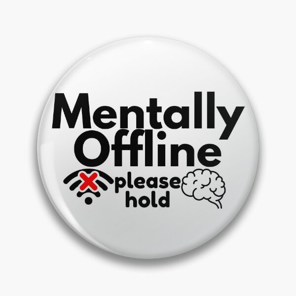 Artikelvorschau, Geistig offline, bitte warten – Lustiges, nachvollziehbares Design entworfen und verkauft von ThePeelAppeal.