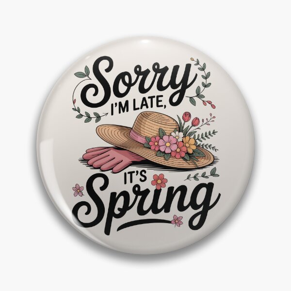 Item preview, Sorry I’m Late, It’s Spring – Playful Spring Garden Vibes designed and sold by Jollys-ArtShop.