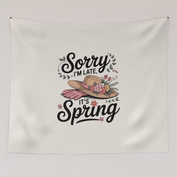 Item preview, Sorry I’m Late, It’s Spring – Playful Spring Garden Vibes designed and sold by Jollys-ArtShop.