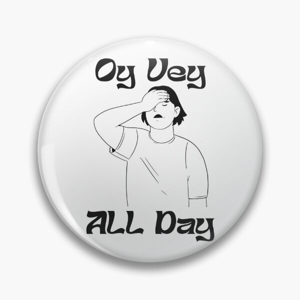 Item preview, OY VEY ALL DAY designed and sold by oddwonders.