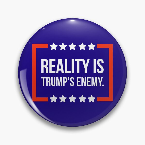 Item preview, Reality is Trump’s enemy  designed and sold by Rachel the Artist .